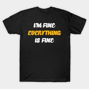 Im fine T-Shirt